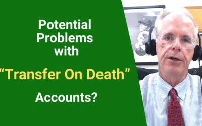 Potential Problems with Transfer on Death Accounts