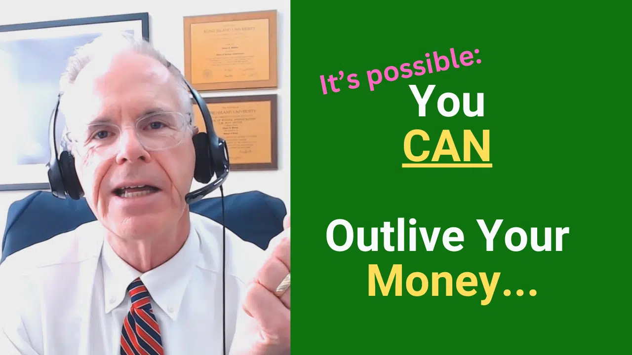 You Can Outlive Your Money