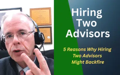 5 Reasons Why Hiring Two Advisors Might Backfire