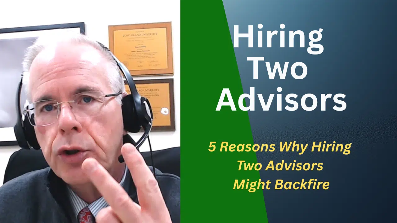 Hiring Two Advisors Might Backfire