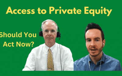 Access to Private Equity: Should You Act Now?