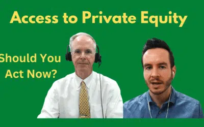 Access to Private Equity: Should You Act Now?