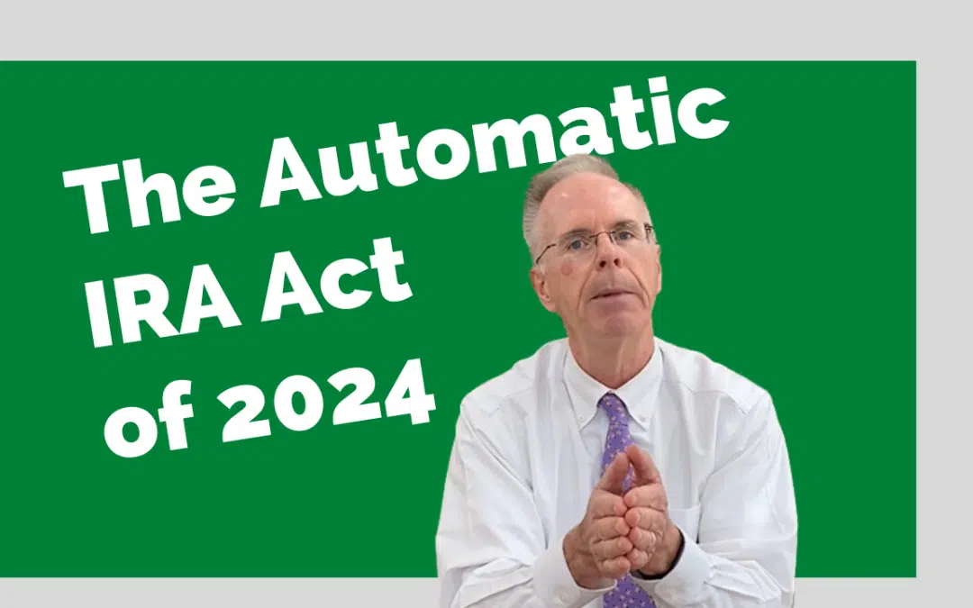 Automatic IRA Act of 2024