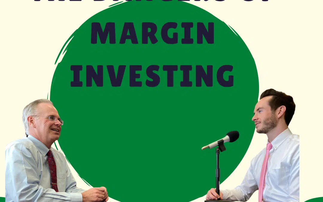 The Dangers of Margin Investing