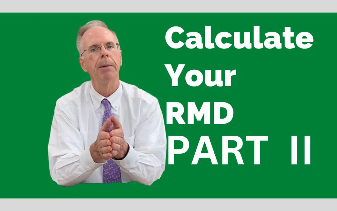 How To Calculate Your RMD, part 2