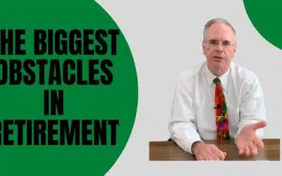 The Biggest Obstacles in Retirement