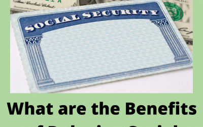 What Are the Benefits of Delaying Social Security?