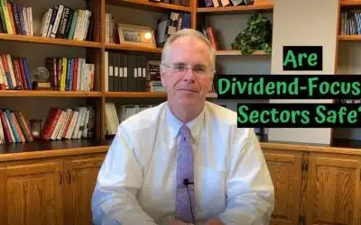 Are Dividend-Focused Sectors Safe?