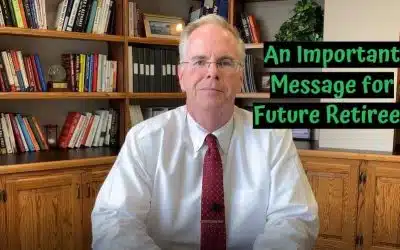 An Important Message for Future Retirees