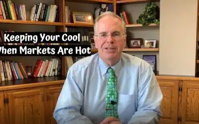 Keeping Your Cool When Markets are Hot