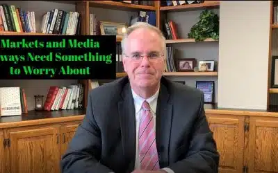 Markets & Media Always Need Something to Worry About