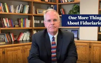 One More Thing About Fiduciaries
