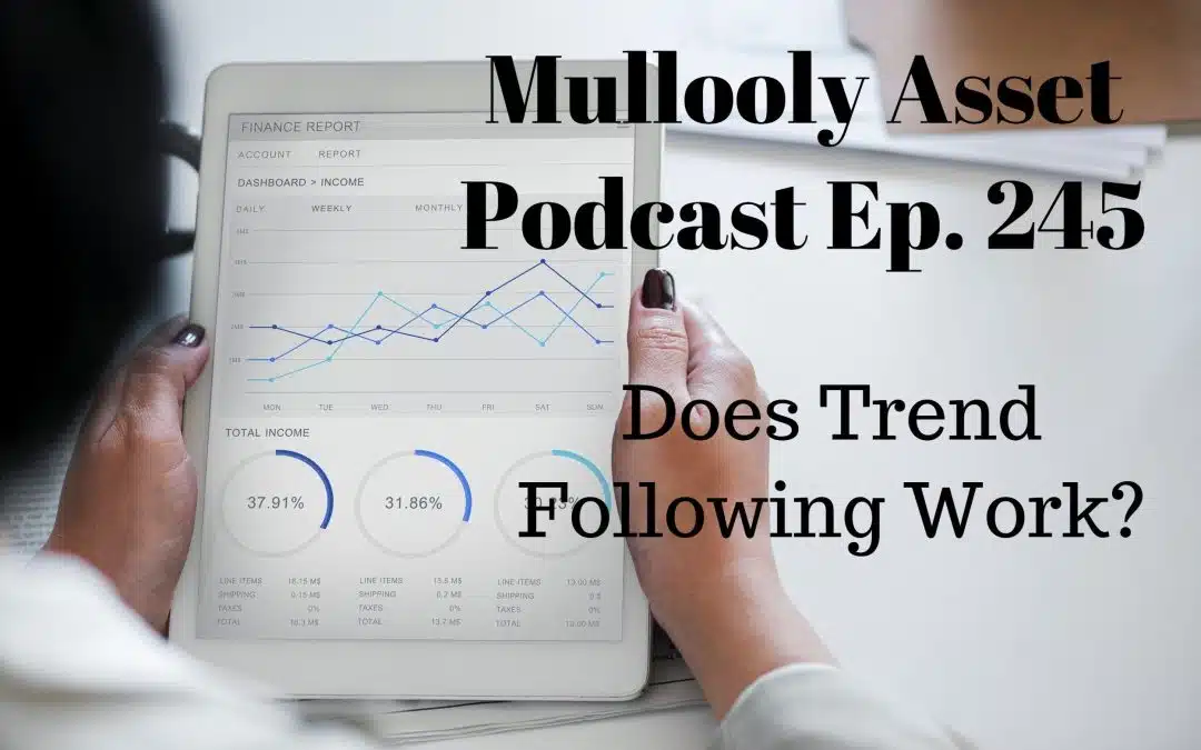 Ep. 245: Does Trend Following Work?