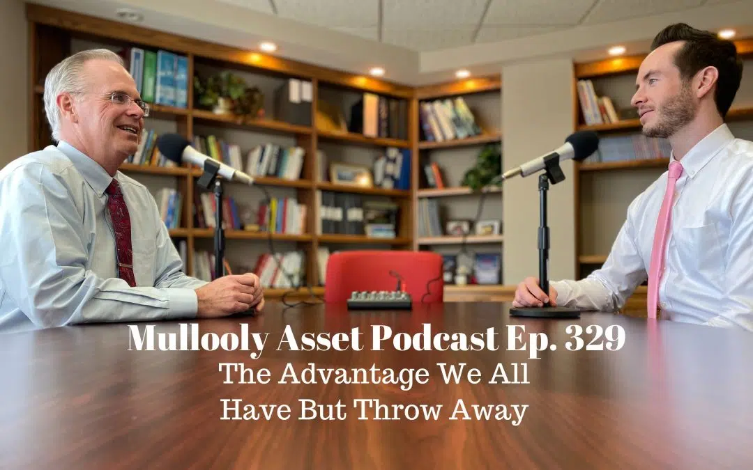 The Advantage We All Have But Throw Away