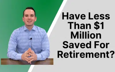 Have Less Than $1 Million Saved for Retirement?