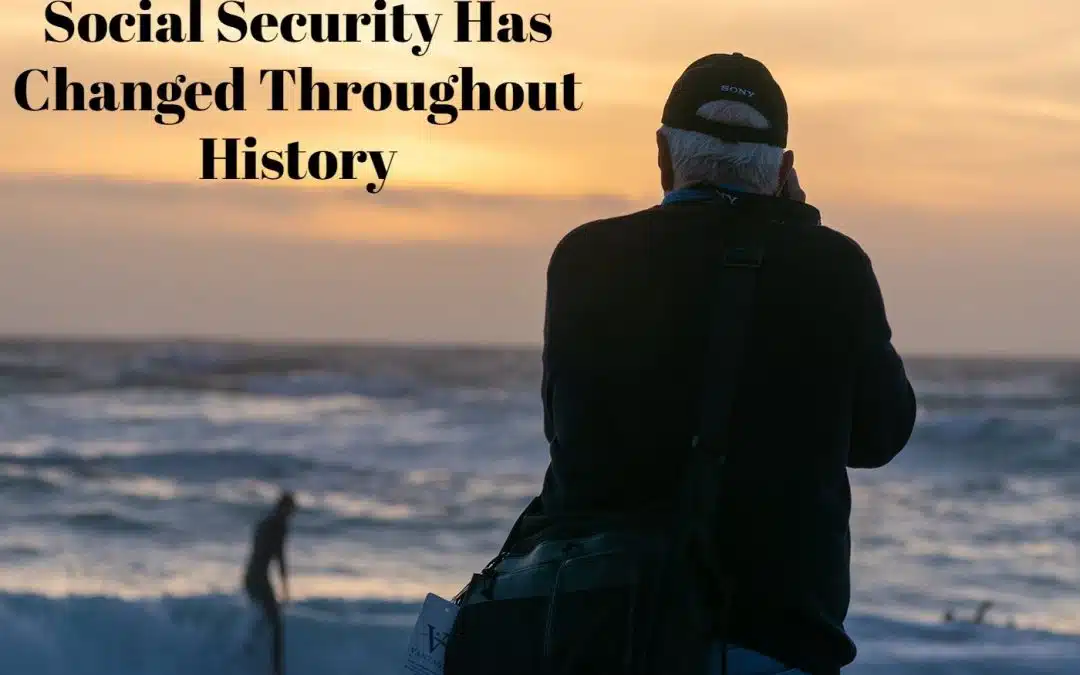 Social Security Has Changed Throughout History