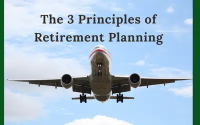 The 3 Principles of Retirement Planning